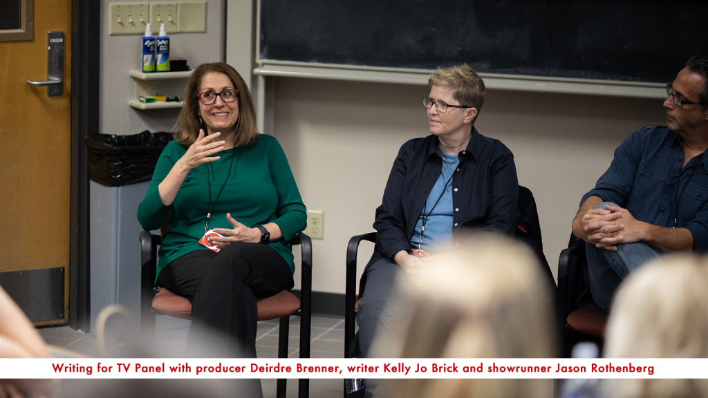 Writing for TV Panel with producer Deirdre Brenner, writer Kelly Jo Brick and showrunner Jason Rothenberg