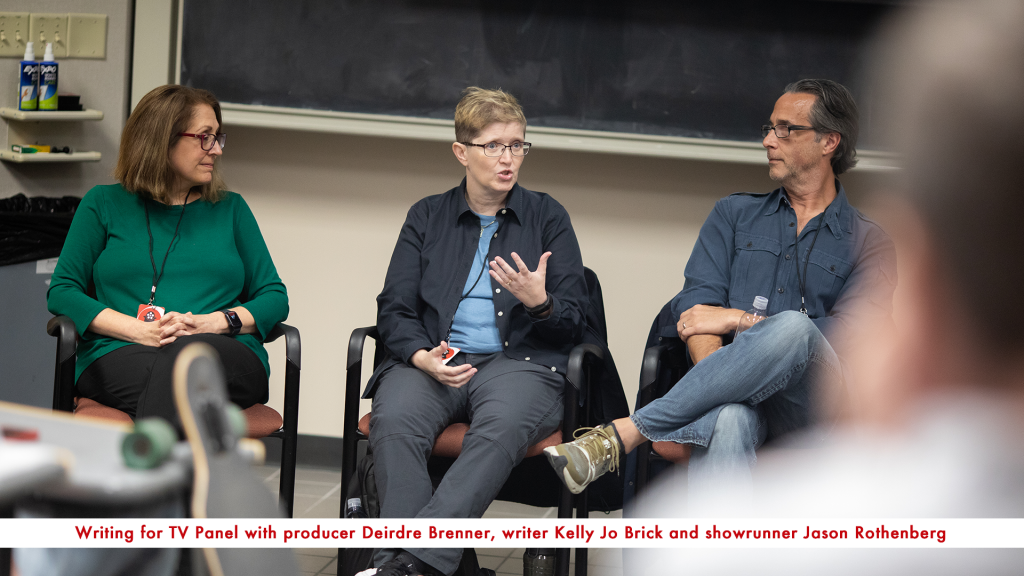 Writing for TV Panel with producer Deirdre Brenner, writer Kelly Jo Brick and showrunner Jason Rothenberg